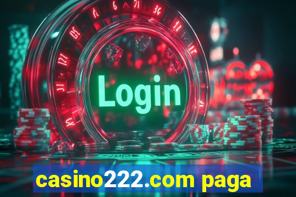 casino222.com paga